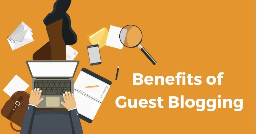 Benefits of Guest Blogging in 2026